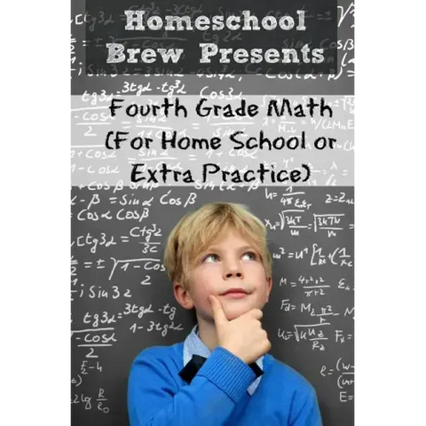Fourth Grade Math: (For Homeschool or Extra Practice)
