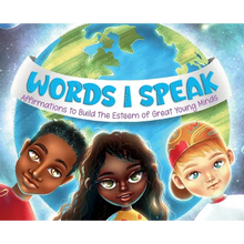 Words I Speak: Affirmations to Build the Esteem of Great Young Minds - Hardcover