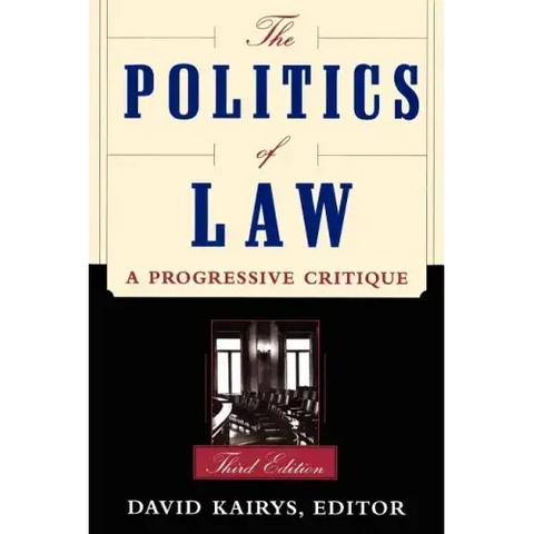 The Politics of Law: A Progressive Critique, Third Edition
