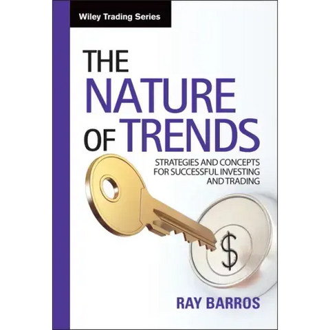 The Nature of Trends: Strategies and Concepts for Successful Investing and Trading