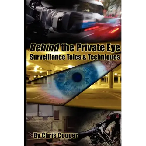 Behind the Private Eye: Suveillance Tales & Techniques