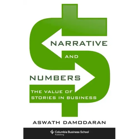 Narrative and Numbers: The Value of Stories in Business