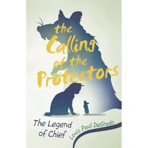 The Calling of the Protectors: The Legend of Chief