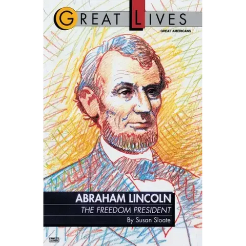 Abraham Lincoln: The Freedom President