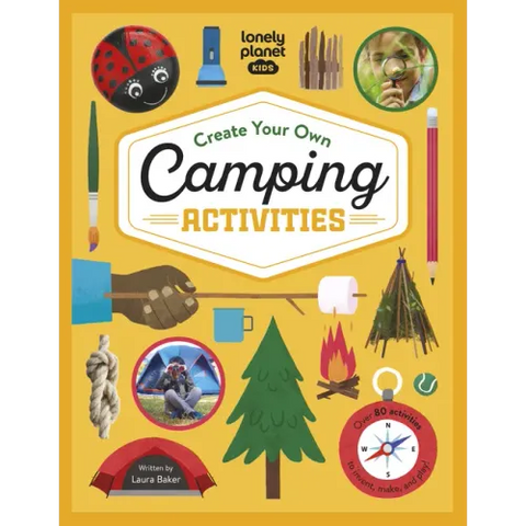 Lonely Planet Kids Create Your Own Camping Activities