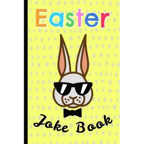 Easter Joke Book: For Kids, a Fun Gift & a Great Alternative to a Card, Keep the Children Busy & Let Them Unleash Their Inner Comic