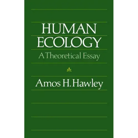 Human Ecology: A Theoretical Essay