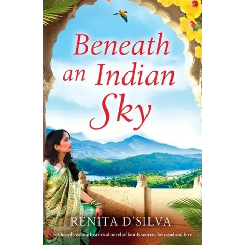 Beneath an Indian Sky: A heartbreaking historical novel of family secrets, betrayal and love