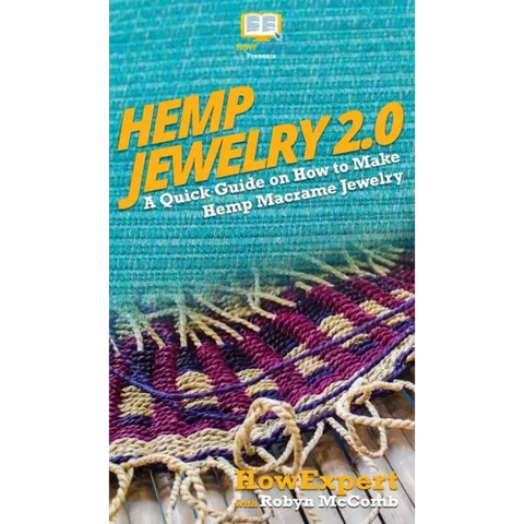 Hemp Jewelry 2.0: A Quick Guide on How to Make Hemp Macrame Jewelry