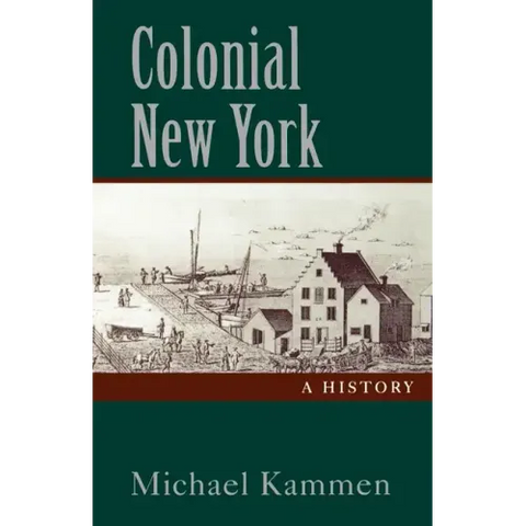 Colonial New York: A History