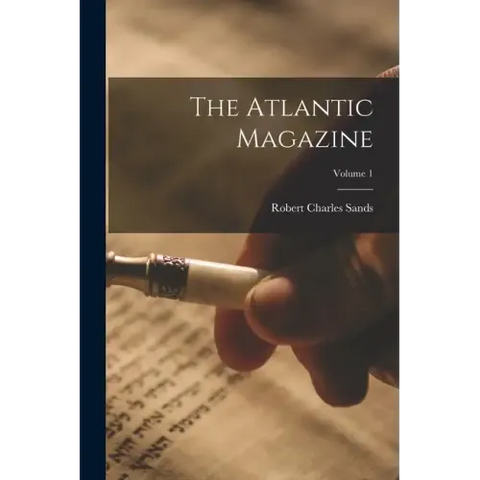 The Atlantic Magazine; Volume 1