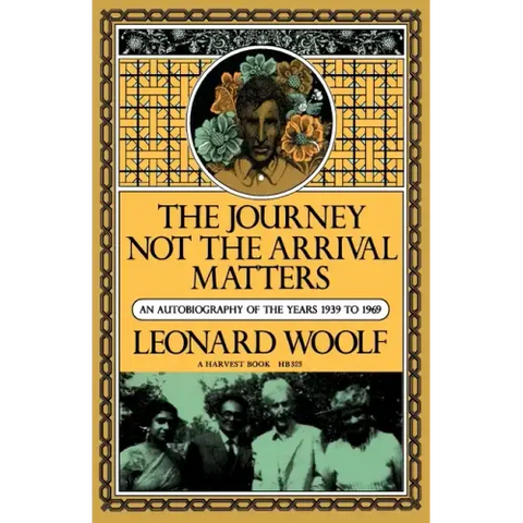 Journey Not the Arrival Matters: An Autobiography of the Years 1939 to 1969