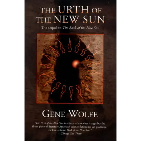The Urth of the New Sun: The Sequel to 'The Book of the New Sun'