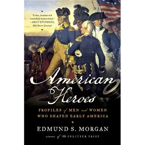 American Heroes: Profiles of Men and Women Who Shaped Early America