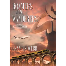 Roamers and Wanderers: A Collection - Hardcover