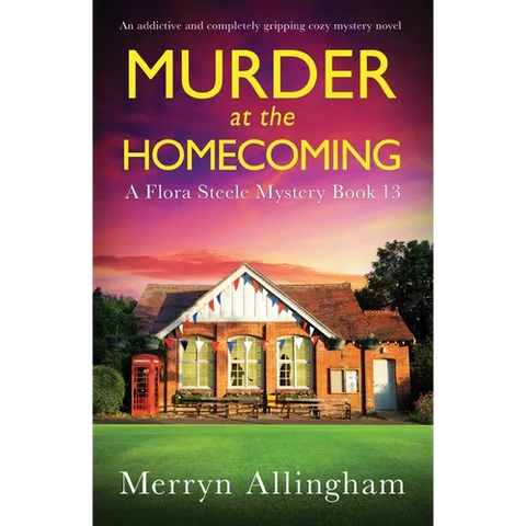 Murder at the Homecoming: An addictive and completely gripping cozy mystery novel