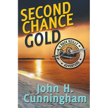 Second Chance Gold (Buck Reilly Adventure Series Book 4)