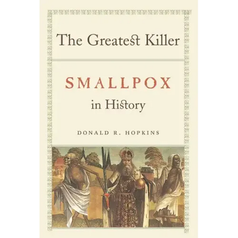 The Greatest Killer: Smallpox in History