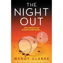 The Night Out: A nail-biting and completely unputdownable psychological thriller