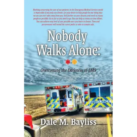 Nobody Walks Alone: Overcoming the Darkness of EMS