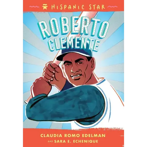 Hispanic Star: Roberto Clemente