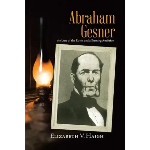 Abraham Gesner: the Lure of the Rocks and a Burning Ambition