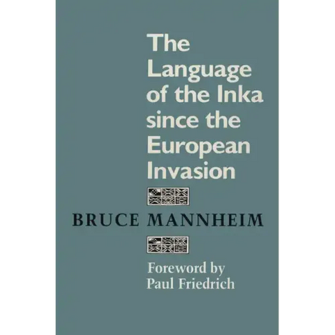 The Language of the Inka since the European Invasion