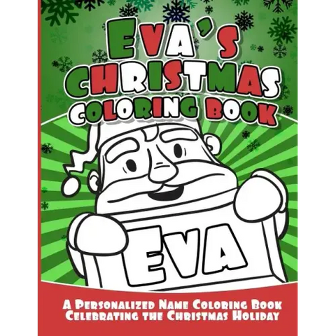 Eva's Christmas Coloring Book: A Personalized Name Coloring Book Celebrating the Christmas Holiday