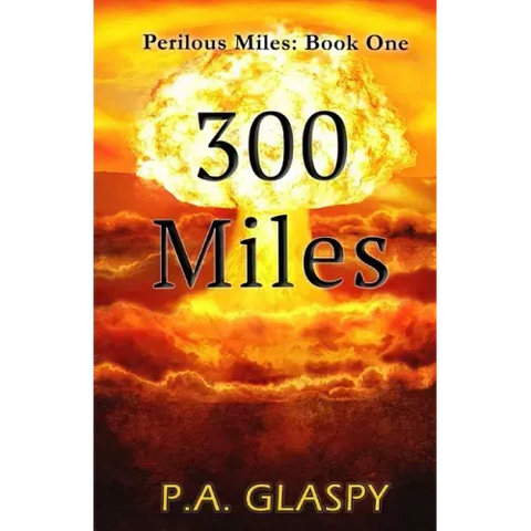 300 Miles: Perilous Miles Book 1