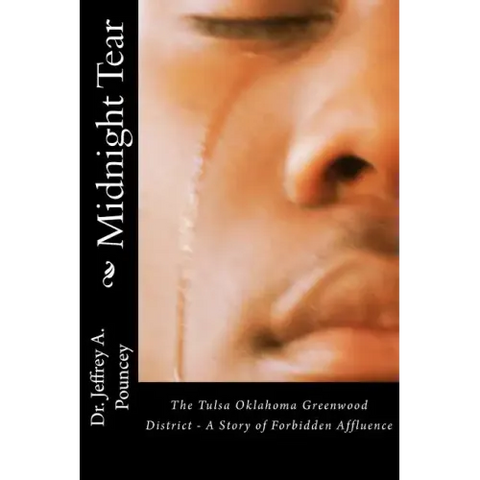 Midnight Tear: (The Tulsa Oklahoma Greenwood District - A Story of Forbidden Affluence)