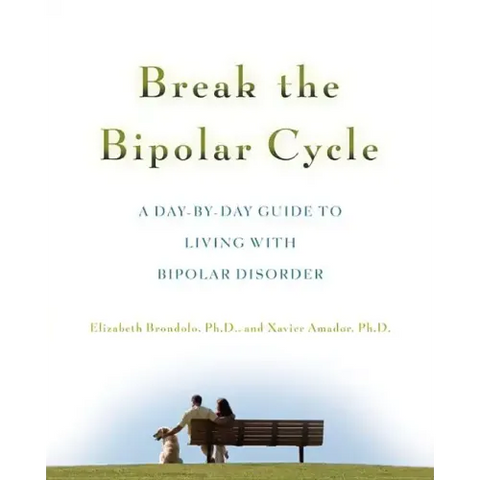 Break the Bipolar Cycle: A Day by Day Guide to Living with Bipolar Disorder