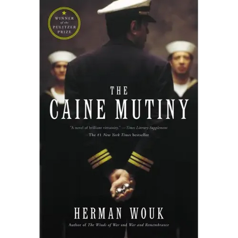 The Caine Mutiny: A Novel of World War II