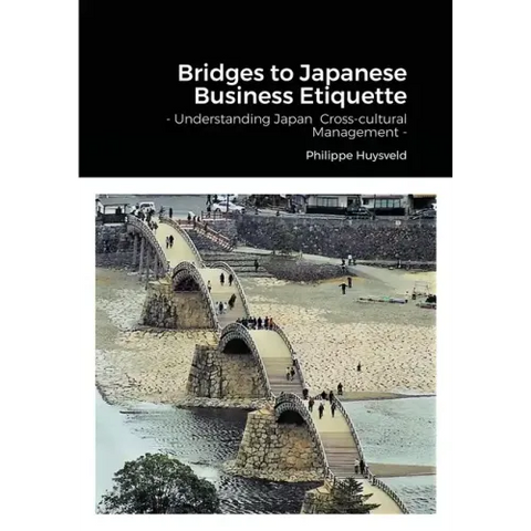 Bridges to Japanese Business Etiquette - Understanding Japan Cross-cultural Management (couverture souple)