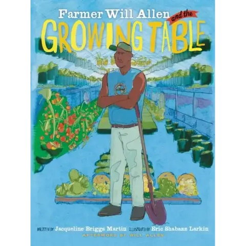 Farmer Will Allen and the Growing Table