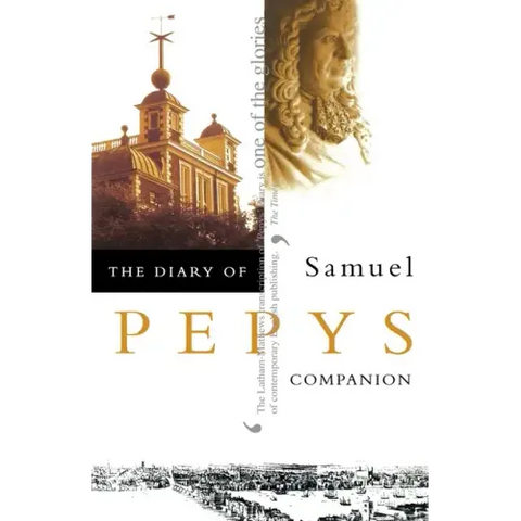 The Diary of Samuel Pepys: Volume X - Companion