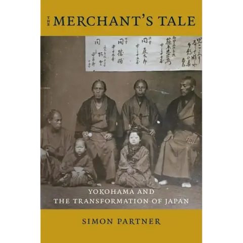 The Merchant's Tale: Yokohama and the Transformation of Japan