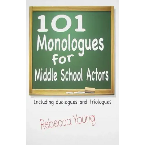 101 Monologues for Middle School Actors