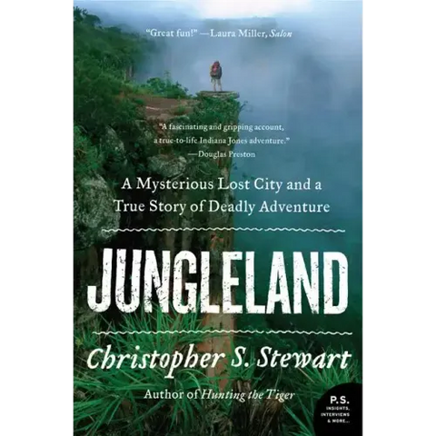 Jungleland: A Mysterious Lost City and a True Story of Deadly Adventure