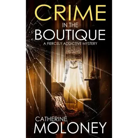 CRIME IN THE BOUTIQUE a fiercely addictive mystery