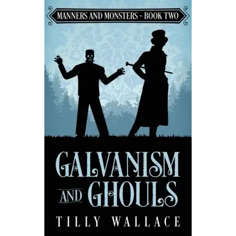 Galvanism and Ghouls