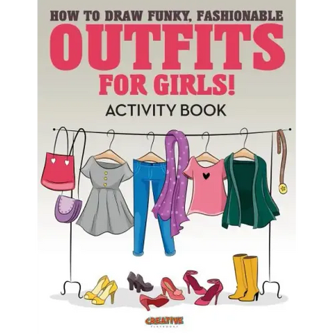 How to Draw Funky, Fashionable Outfits for Girls! Activity Book