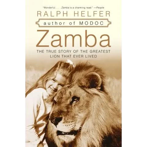 Zamba: The True Story of the Greatest Lion That Ever Lived