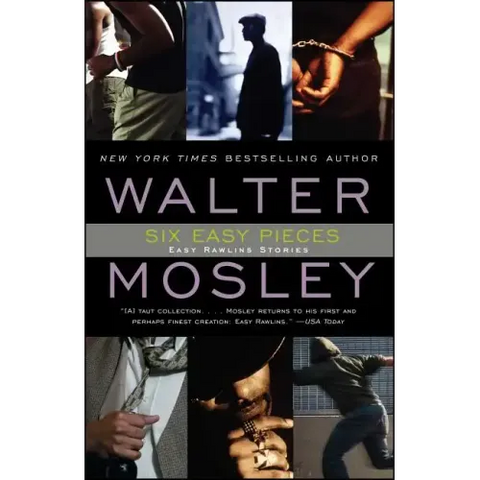 Six Easy Pieces: Easy Rawlins Stories