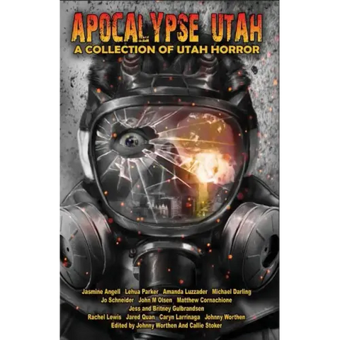 Apocalypse Utah: A Collection of Utah Horror