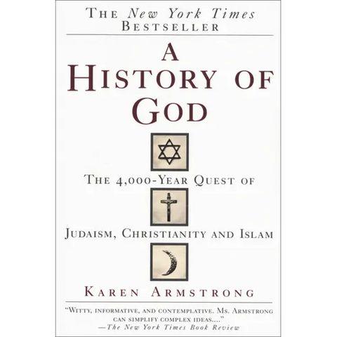 A History of God: The 4,000-Year Quest of Judaism, Christianity and Islam