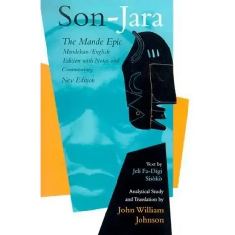 Son-Jara: The Mande Epic: Mandekan/English Edition with Notes and Commentary