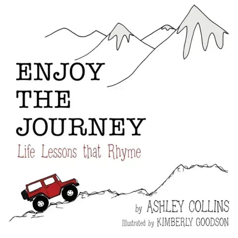Enjoy the Journey: Life Lessons That Rhyme