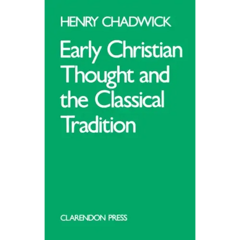 Early Christian Thought and the Classical Tradition