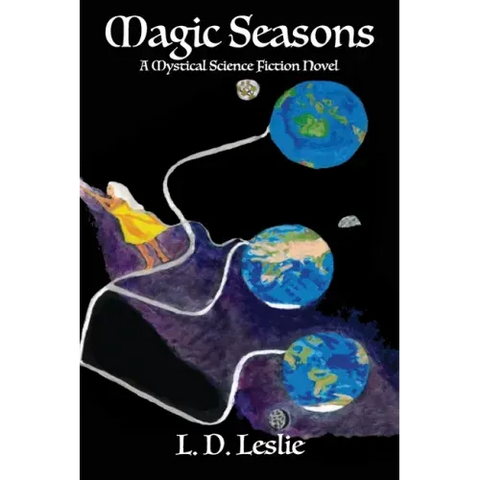 Magic Seasons: A Mystical Science Fiction Novel