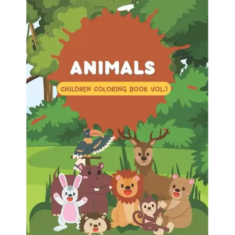 Animals Children Coloring Book Vol 1: Cute coloring book for kids that loves animals